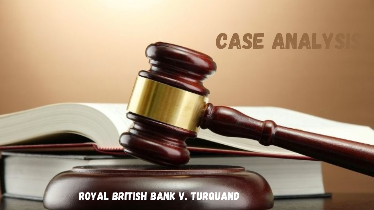 Royal British Bank V. Turquand