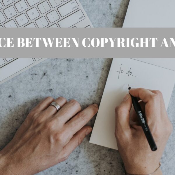 Difference Between Copyright and Patent