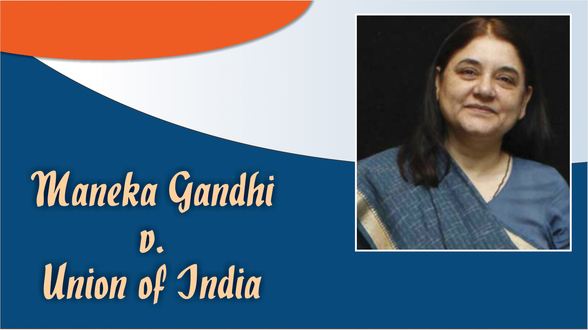 Maneka Gandhi vs. Union of India